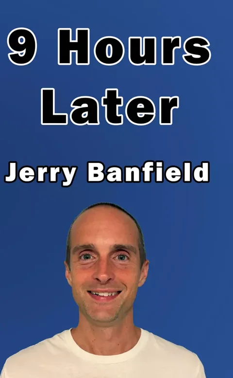 Front cover of 9 Hours Later by Jerry Banfield
